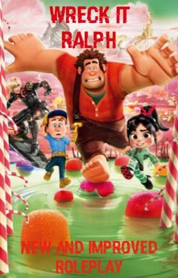 Wreck It Ralph:Roleplay (reopen)