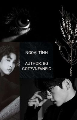 [Wri-fic][Short-fic][MarkJin] NGOẠI TÌNH. (HOÀN)