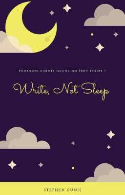 Write, Not Sleep