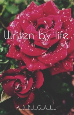 Writen by life