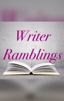 Writer Ramblings 