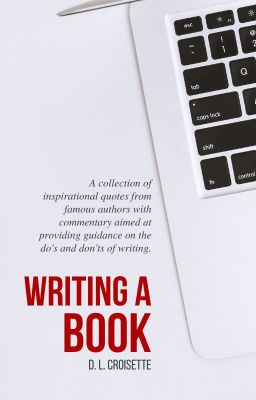 Writing a Book - Advice from Famous Authors