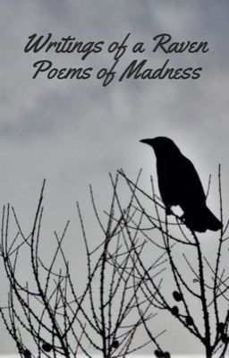 Writing of a Raven : Poems of Madness