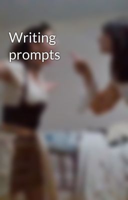 Writing prompts