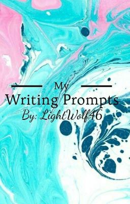 Writing Prompts that I've written into Stories