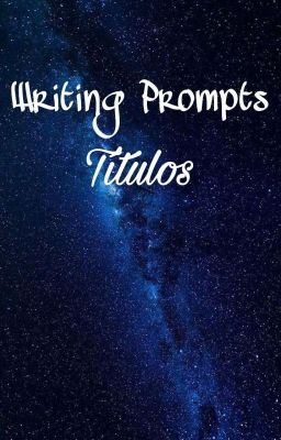 Writing Prompts- Títulos