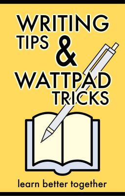 Writing Tips & Wattpad Tricks