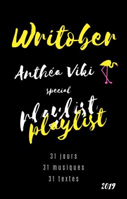 Writober 2019 - Anthéa Viki Special Playlist