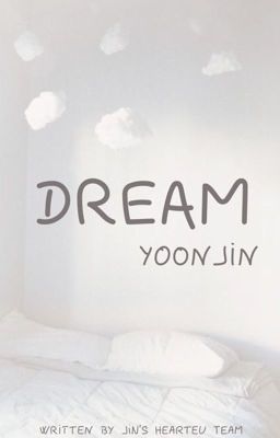 ✔[Written Fic] SIN/YoonJin | Dream