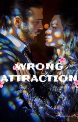 Wrong Attraction 