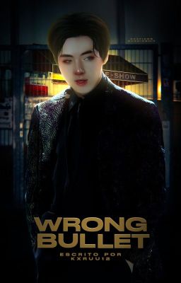 Wrong Bullet  || Taekook