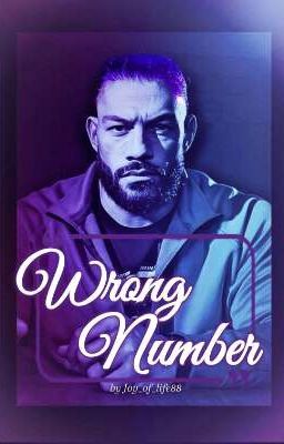 Wrong Number [a Roman Reigns story]