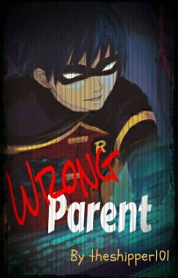 Wrong Parent (Dick Grayson)