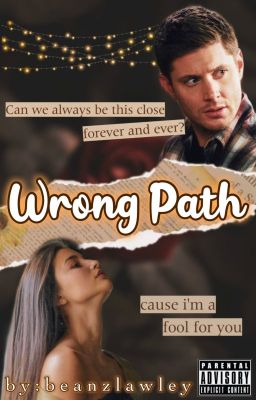 ✓ | Wrong Path¹ ─ Dean Winchester 