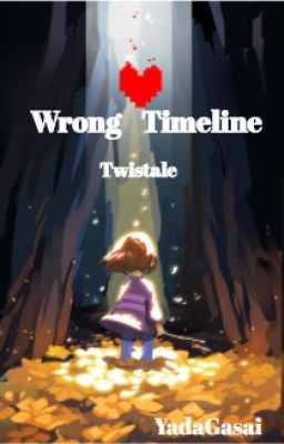 Wrong Timeline (Undertale AU) DISCONTINUED