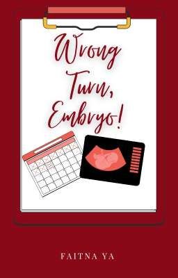 Wrong Turn, Embryo!