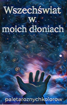 Wszechświat w moich dłoniach