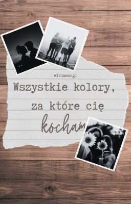 Wszystkie kolory, za które cię kocham