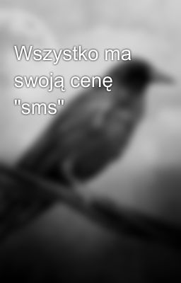 Wszystko ma swoją cenę 