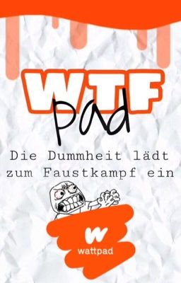 WTFpad - Die Dummheit lädt zum Faustkampf ein