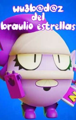 wu3b@d@z del braulio estrellas