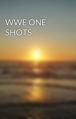 WWE ONE SHOTS