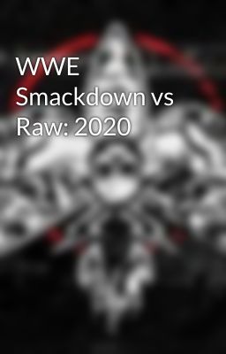 WWE Smackdown vs Raw: 2020