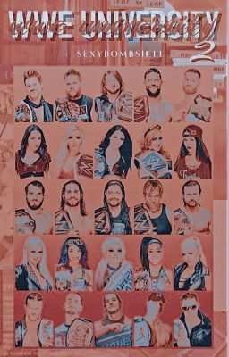 ✘ WWE UNIVERSITY┊ book 2. (COMPLETED)