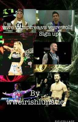 wwe vampires vs werewolfs (sign ups)