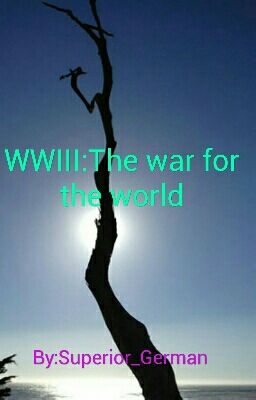 WWIII:The war for the world