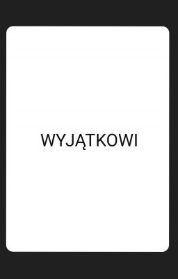 Wyjątkowi