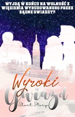 Wyroki Gwiazd ||Short Story||