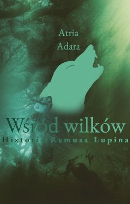 Wśród wilków. Historia Remusa Lupina