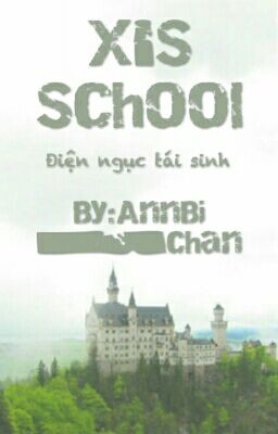 X's School [] _ [] Điện Ngục Tái Sinh