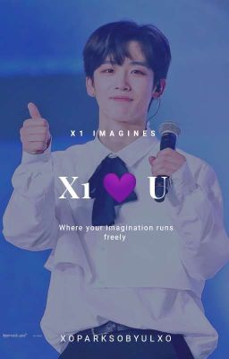 X1 ♡ YOU [tutup request/hiat]