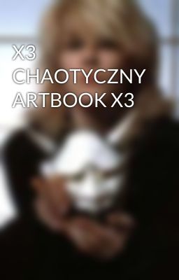 X3 CHAOTYCZNY ARTBOOK X3