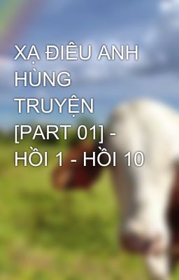 XẠ ĐIÊU ANH HÙNG TRUYỆN [PART 01] - HỒI 1 - HỒI 10