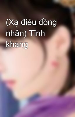 (Xạ điêu đồng nhân) Tĩnh khang