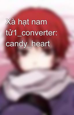 Xà hạt nam tử1_converter: candy_heart