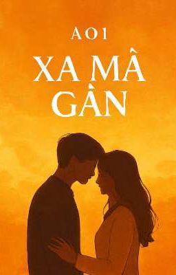 XA MÀ GẦN