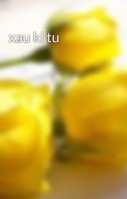 xau ki tu