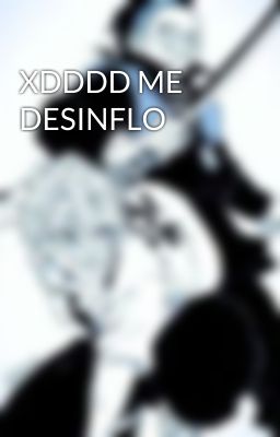 XDDDD ME DESINFLO