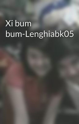 Xi bum bum-Lenghiabk05