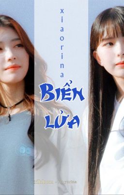 [ Xiaorina ] - Biển lửa