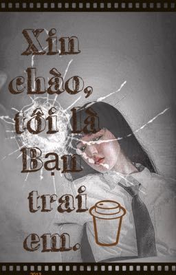 Xin chào, tôi là bạn trai em.