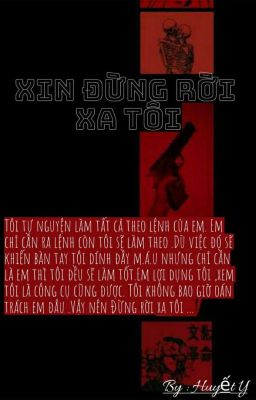 XIN ĐỪNG RỜI XA TÔI 