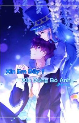 Xin Em Đấy! Xin Đừng Bỏ Anh .. (Shein) 