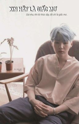 Xin Hãy Là Giấc Mơ || Yoongi