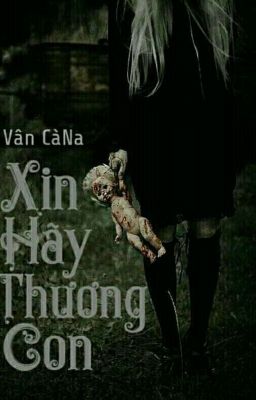 Xin Hãy Thương Con!