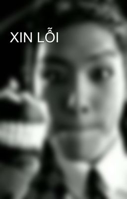 XIN LỖI